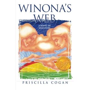 Cogan, Priscilla Winona's Web: A Novel of Discovery: Volume 1 (The Winona Series) Cogan, Priscilla Winona's Web: A Novel of Discovery: Volume 1 (The Winona Series)