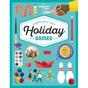 Baker, Laura Lonely Planet Kids Create Your Own Holiday Games Baker, Laura Lonely Planet Kids Create Your Own Holiday Games
