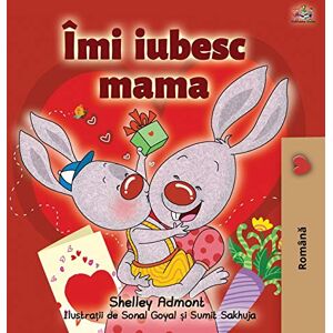 Admont, Shelley I Love My Mom (Romanian Book for Kids): Romanian Edition (Romanian Bedtime Collection) Admont, Shelley I Love My Mom (Romanian Book for Kids): Romanian Edition (Romanian Bedtime Collection)
