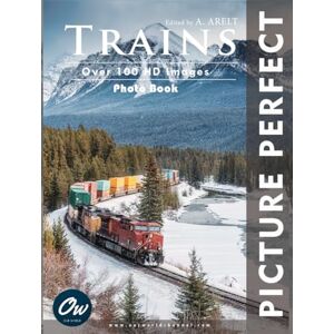 World, Our Trains: Picture Perfect Photo Book World, Our Trains: Picture Perfect Photo Book