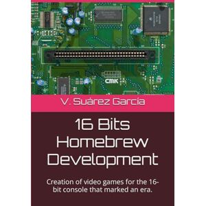 Suárez García, V. 16 Bits Homebrew Development: Creation of video games for the 16-bits console that marked an era. Suárez García, V. 16 Bits Homebrew Development: Creation of video games for the 16-bits console that marked an era.