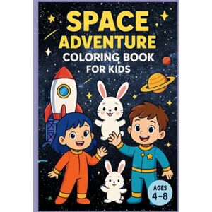 Littli, Littli Space Adventure Coloring Book for Kids: Rocket Ships, Planets & Cute Astronauts Littli, Littli Space Adventure Coloring Book for Kids: Rocket Ships, Planets & Cute Astronauts