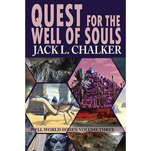 Chalker, Jack L Quest for the Well of Souls (Well World Saga: Volume 3) Chalker, Jack L Quest for the Well of Souls (Well World Saga: Volume 3)