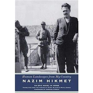 Hikmet, Nazim Human Landscapes from My Country – A Epic Novel in Verse: An Epic Novel in Verse (Karen and Michael Braziller Books) Hikmet, Nazim Human Landscapes from My Country – A Epic Novel in Verse: An Epic Novel in Verse (Karen and Michael Braziller Books)