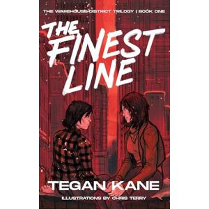 Kane, Tegan The Finest Line: A Sapphic Dystopian Story about Romance and Revolution: 1 (The Warehouse District Trilogy) Kane, Tegan The Finest Line: A Sapphic Dystopian Story about Romance and Revolution: 1 (The Warehouse District Trilogy)