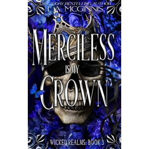 McGinnis, L.A. Merciless Is My Crown: Wicked Realms: Book 3 (Wicked Fae Realms) McGinnis, L.A. Merciless Is My Crown: Wicked Realms: Book 3 (Wicked Fae Realms)