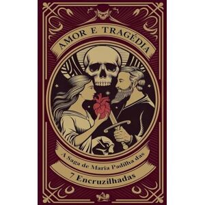 Alexandre, Élida Amor e Tragédia A Saga de Maria Padilha das 7 Encruzilhadas Alexandre, Élida Amor e Tragédia A Saga de Maria Padilha das 7 Encruzilhadas