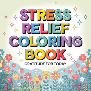 Santos, Nano Color Your Way to Joy: Mindful Moments for a Stress-Free Day.: Enjoy cute and easy flower illustrations perfect for beginners, kids, and grown-ups alike. Santos, Nano Color Your Way to Joy: Mindful Moments for a Stress-Free Day.: Enjoy cute and easy flower illustrations perfect for beginners, kids, and grown-ups alike.