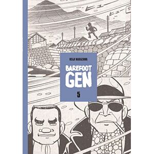Nakazawa, Keiji Barefoot Gen: Never-ending War v. 5: The Never-Ending War Nakazawa, Keiji Barefoot Gen: Never-ending War v. 5: The Never-Ending War