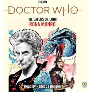 Munro, Rona Doctor Who: The Eaters of Light: 12th Doctor Novelisation Munro, Rona Doctor Who: The Eaters of Light: 12th Doctor Novelisation