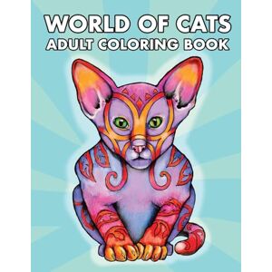 Elsharouni, Cindy World of Cats: Adult Coloring Book Elsharouni, Cindy World of Cats: Adult Coloring Book