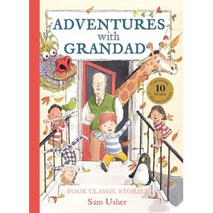 Usher, Sam Adventures with Grandad: Four seasonal stories in one stunning treasury! Usher, Sam Adventures with Grandad: Four seasonal stories in one stunning treasury!