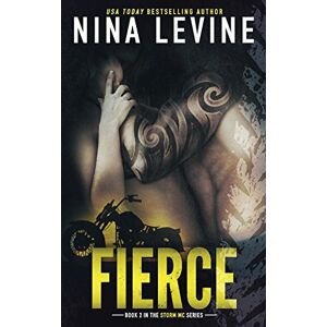 Levine, Nina Fierce (Storm MC #2): Volume 2 Levine, Nina Fierce (Storm MC #2): Volume 2