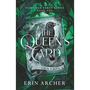 Archer, Erin The Queen's Card: A Sleeping Beauty Retelling (Fairytale Tarot) Archer, Erin The Queen's Card: A Sleeping Beauty Retelling (Fairytale Tarot)