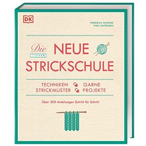 Haffenden, Vikki Die neue Strickschule: Techniken, Garne, Strickmuster, Projekte. Über 300 Anleitungen Schritt für Schritt Haffenden, Vikki Die neue Strickschule: Techniken, Garne, Strickmuster, Projekte. Über 300 Anleitungen Schritt für Schritt