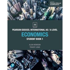 Joad, Tracey Pearson Edexcel International AS Level Economics Student Book Joad, Tracey Pearson Edexcel International AS Level Economics Student Book