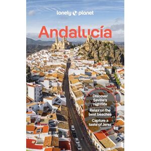 Kaminski, Anna Lonely Planet Andalucia: Detailed Itineraries Travel Like a Local Insider Tips Covers Sevilla & Huelva, Cádiz & Gibraltar, Málaga, Córdoba & Jaén, and more (Travel Guide) Kaminski, Anna Lonely Planet Andalucia: Detailed Itineraries Travel Like a Local Insider Tips Covers Sevilla & Huelva, Cádiz & Gibraltar, Málaga, Córdoba & Jaén, and more (Travel Guide)