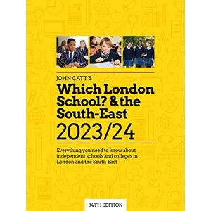 Whybray, Phoebe Which London School? & the South-East 2023/24: Everything you need to know about independent schools and colleges in London and the South-East (Schools Guides) Whybray, Phoebe Which London School? & the South-East 2023/24: Everything you need to know about independent schools and colleges in London and the South-East (Schools Guides)