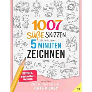 Piniecka, Amanda Zeichnen Lernen Cute & Easy: 1007 Süße Skizzen, die du in unter 5 Minuten zeichnen kannst (in drei Schwierigkeitsstufen, für Kinder und Erwachsene) Piniecka, Amanda Zeichnen Lernen Cute & Easy: 1007 Süße Skizzen, die du in unter 5 Minuten zeichnen kannst (in drei Schwierigkeitsstufen, für Kinder und Erwachsene)