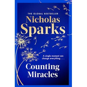 Sparks, Nicholas Counting Miracles: the brand-new heart-breaking yet uplifting novel from the author of global bestseller, THE NOTEBOOK Sparks, Nicholas Counting Miracles: the brand-new heart-breaking yet uplifting novel from the author of global bestseller, THE NOTEBOOK