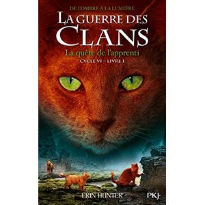 Hunter, Erin La Guerre des Clans Cycle VI De l'Ombre à la lumière tome 1 La quête de l'apprenti Hunter, Erin La Guerre des Clans Cycle VI De l'Ombre à la lumière tome 1 La quête de l'apprenti