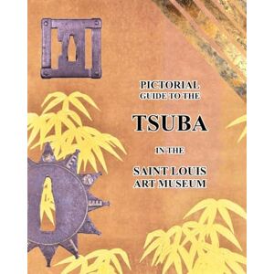 Spartancrest Pictorial guide to the TSUBA in the Saint Louis Art Museum Spartancrest Pictorial guide to the TSUBA in the Saint Louis Art Museum