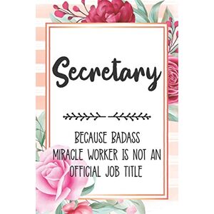 Polly Mavis Godfrey Press Secretary: Because Badass Miracle Worker Is Not An Official Job Title Blank Lined Notebook Cute Journals for Secretary Gift Polly Mavis Godfrey Press Secretary: Because Badass Miracle Worker Is Not An Official Job Title Blank Lined Notebook Cute Journals for Secretary Gift