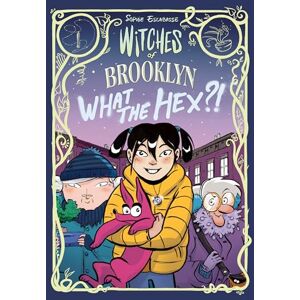 Sophie Escabasse Witches of Brooklyn: What the Hex?!: (A Graphic Novel) Sophie Escabasse Witches of Brooklyn: What the Hex?!: (A Graphic Novel)