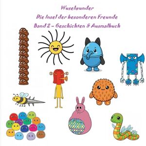 Rodblock, Fragnar Wuselwunder – Die Insel der besonderen Freunde: Band 2 – Geschichten & Ausmalbuch Rodblock, Fragnar Wuselwunder – Die Insel der besonderen Freunde: Band 2 – Geschichten & Ausmalbuch