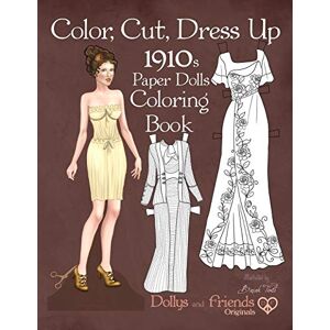 Tinli, Basak Color, Cut, Dress Up 1910s Paper Dolls Coloring Book, Dollys and Friends Originals: Vintage Fashion History Paper Doll Collection, Adult Coloring ... Edwardian, Orientalist and Art Nouveau Styles Tinli, Basak Color, Cut, Dress Up 1910s Paper Dolls Coloring Book, Dollys and Friends Originals: Vintage Fashion History Paper Doll Collection, Adult Coloring ... Edwardian, Orientalist and Art Nouveau Styles
