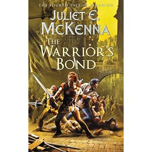 McKenna, Juliet E The Warrior's Bond: The Fourth Tale of Einarinn: 4 (Tales of Einarinn) McKenna, Juliet E The Warrior's Bond: The Fourth Tale of Einarinn: 4 (Tales of Einarinn)