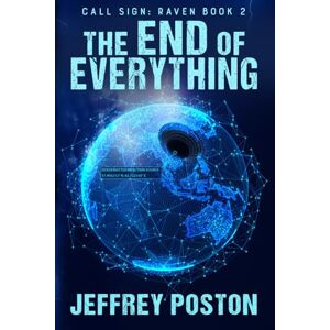 Poston, Jeffrey The End of Everything (Call Sign: Raven) Poston, Jeffrey The End of Everything (Call Sign: Raven)