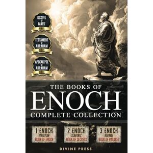 Press, Divine The Books of Enoch: Complete Collection Featuring 1 Enoch, 2 Enoch, 3 Enoch, Original Illustrations, and Bonus Apocryphal Texts (Illustrated) Press, Divine The Books of Enoch: Complete Collection Featuring 1 Enoch, 2 Enoch, 3 Enoch, Original Illustrations, and Bonus Apocryphal Texts (Illustrated)