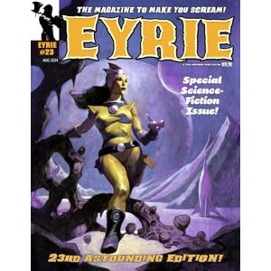 Hoffman, Mike EYRIE Magazine #23: The Magazine to Make You Scream! Hoffman, Mike EYRIE Magazine #23: The Magazine to Make You Scream!