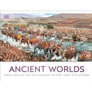 DK Ancient Worlds: Travel Back in Time and Discover the First Great Civilizations ( Panorama) DK Ancient Worlds: Travel Back in Time and Discover the First Great Civilizations ( Panorama)