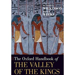 The Oxford Handbook of the Valley of the Kings (Oxford Handbooks) The Oxford Handbook of the Valley of the Kings (Oxford Handbooks)