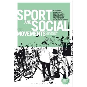 Harvey, Jean Sport and Social Movements: From the Local to the Global (Globalizing Sport Studies) Harvey, Jean Sport and Social Movements: From the Local to the Global (Globalizing Sport Studies)