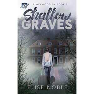 Noble, Elise Shallow Graves: 3 (Blackwood UK) Noble, Elise Shallow Graves: 3 (Blackwood UK)
