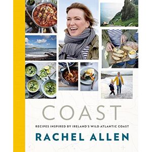 Allen, Rachel Coast: Recipes from Ireland’s Wild Atlantic Way Allen, Rachel Coast: Recipes from Ireland’s Wild Atlantic Way