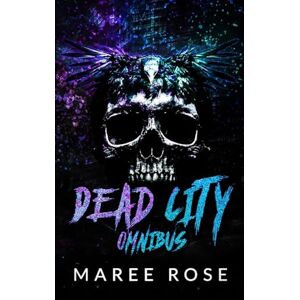 Rose, Maree Dead City Omnibus Rose, Maree Dead City Omnibus