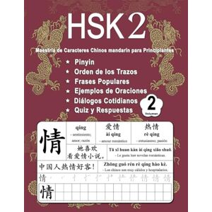 Ping, Shu HSK 2 Dominio de los Caracteres Chinos para Principiantes Volumen 2: Vocabulario Nuevo, Frases útiles, Orden de los Trazos, Diálogos Cotidianos, ... Español) (Domina los caracteres chinos) Ping, Shu HSK 2 Dominio de los Caracteres Chinos para Principiantes Volumen 2: Vocabulario Nuevo, Frases útiles, Orden de los Trazos, Diálogos Cotidianos, ... Español) (Domina los caracteres chinos)