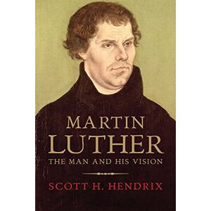 Yale University Press Martin Luther: Visionary Reformer Yale University Press Martin Luther: Visionary Reformer
