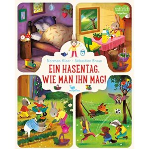 Norman Ein Hasentag, wie man ihn mag!: Ein Pappbilderbuch für Kinder ab 2 Jahren über die Themen Uhrzeit und Tagesablauf Norman Ein Hasentag, wie man ihn mag!: Ein Pappbilderbuch für Kinder ab 2 Jahren über die Themen Uhrzeit und Tagesablauf