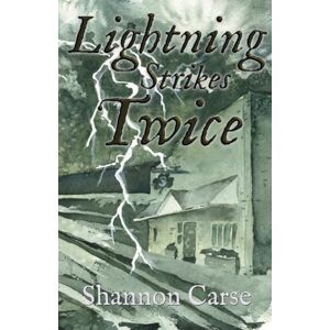 Carse, Shannon Lightning Strikes Twice (The Brockhurst Duet) Carse, Shannon Lightning Strikes Twice (The Brockhurst Duet)