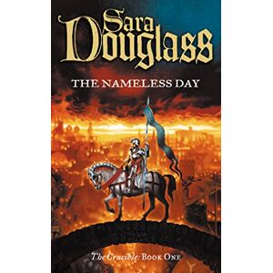Douglass, Sara THE NAMELESS DAY: Book 1 (The Crucible Trilogy) Douglass, Sara THE NAMELESS DAY: Book 1 (The Crucible Trilogy)