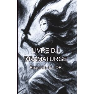 Melpomène L'Avènement Livre du Dramaturge Ébauche de JDR (La Saga d'Alci) Melpomène L'Avènement Livre du Dramaturge Ébauche de JDR (La Saga d'Alci)