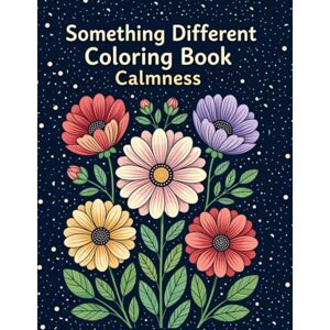 Powell, Piper Something Different Coloring Book : Calmness Powell, Piper Something Different Coloring Book : Calmness