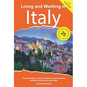 David Hampshire Living and working in Italy (Living & Working): A Survival Handbook David Hampshire Living and working in Italy (Living & Working): A Survival Handbook