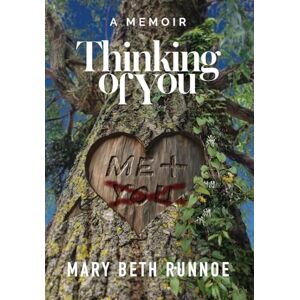 Runnoe, Mary Beth Thinking of You: A Memoir of a Girl's Crush, a Teacher's Grooming, a Forbidden Love and the Journey to Reclaim My Voice Runnoe, Mary Beth Thinking of You: A Memoir of a Girl's Crush, a Teacher's Grooming, a Forbidden Love and the Journey to Reclaim My Voice