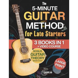 Harris, Tom The 5-Minute Guitar Method for Late Starters: A Beginner-Friendly 3-in-1 with Guitar Exercises, Beginner Chords & Fretboard Basics for Anyone Who Thought It Was Too Late Includes Bonus Video Course Harris, Tom The 5-Minute Guitar Method for Late Starters: A Beginner-Friendly 3-in-1 with Guitar Exercises, Beginner Chords & Fretboard Basics for Anyone Who Thought It Was Too Late Includes Bonus Video Course